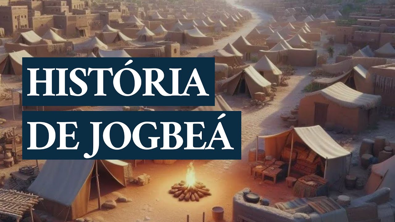História de Jogbeá: História e relevância desta cidade bíblica