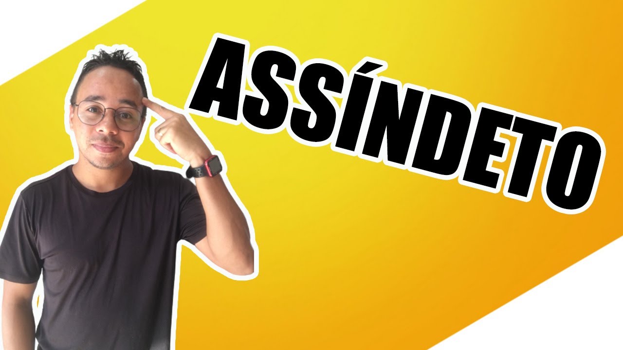 O QUE É ASSÍNDETO?