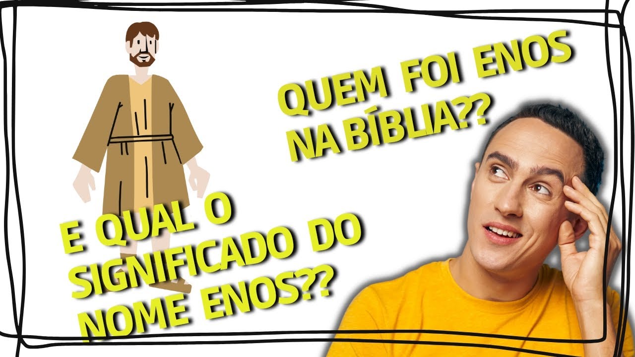Quem Foi Enos na Bíblia?
