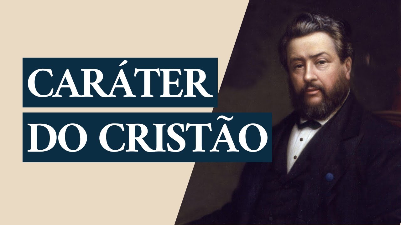 Sermão de Charles Spurgeon | O caráter do povo de Cristo (João 17:16)