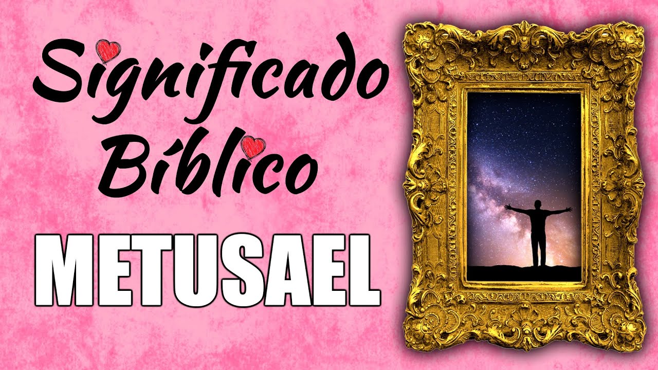 Metusael Significado Bíblico | ¿Qué Significa Metusael en la Biblia? 🙏