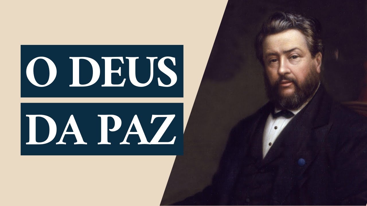 Sermão de Charles Spurgeon | O Deus da Paz (Romanos 15:33)