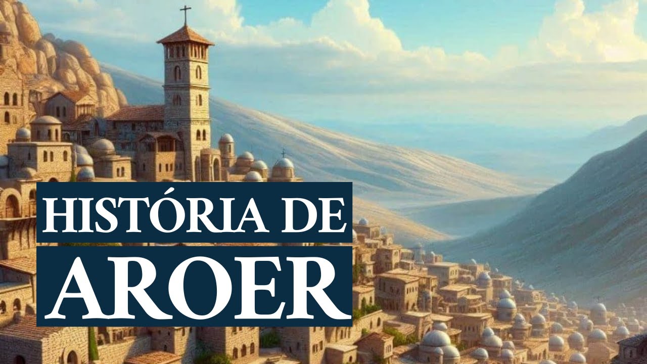 Aroer: Cidades bíblicas de grande importância