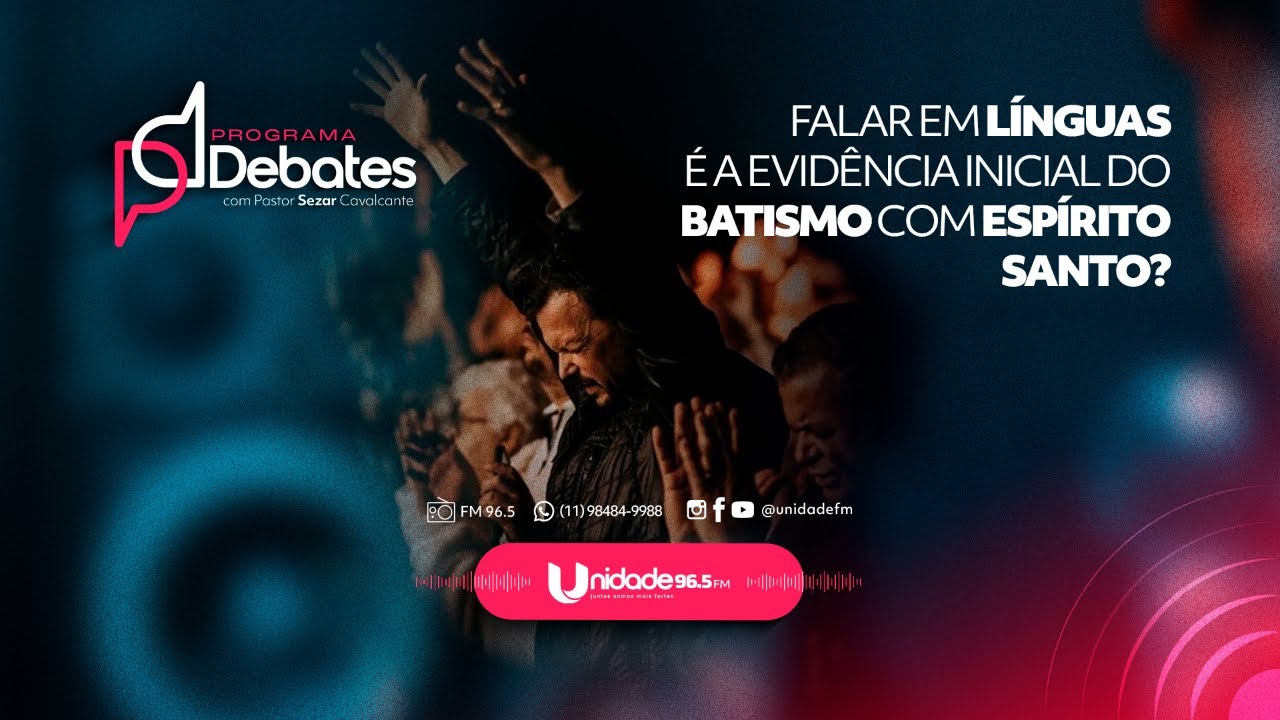 Debates - Falar em línguas é a evidência inicial do Batismo com Espírito Santo?