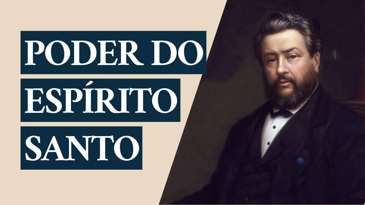 Sermão de Charles Spurgeon | O Poder do Espírito Santo (Romanos 15:13)