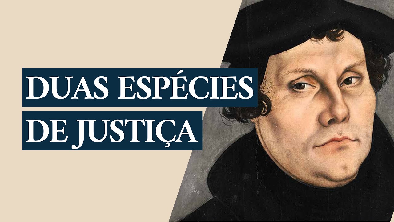 Sermão de Martinho Lutero | Duas Espécies de Justiça (Filipenses 2:5-7)