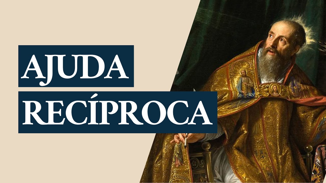 Sermão de Agostinho de Hipona | A Ajuda Recíproca (Salmos 125:5)
