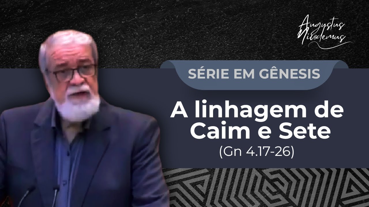 10. A linhagem de Caim e Sete (Gn 4.17-26)