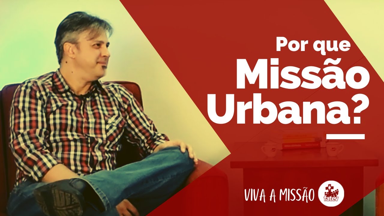 Missão urbana e os desafios da cidade
