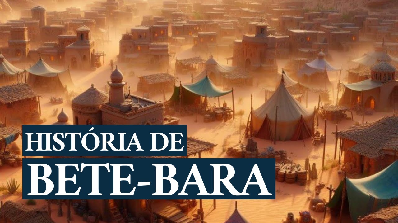 Bete-Bara: Uma pequena cidade israelita