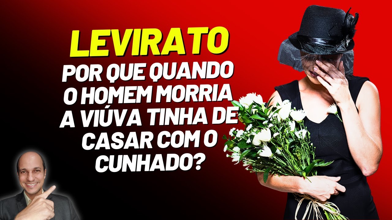 LEVIRATO: A mulher que perdia o marido era obrigada a casar com o cunhado?