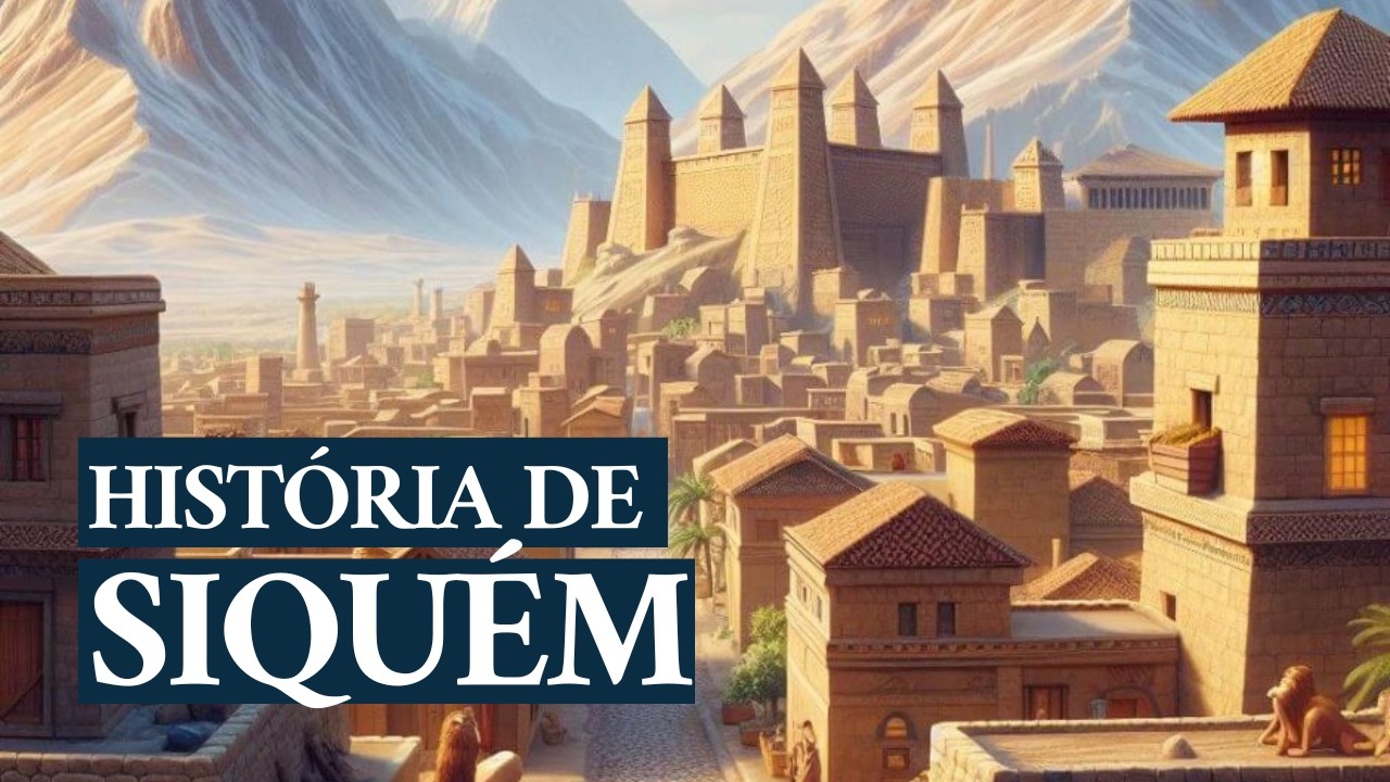 Siquém: Um cidade com 4 mil anos de história