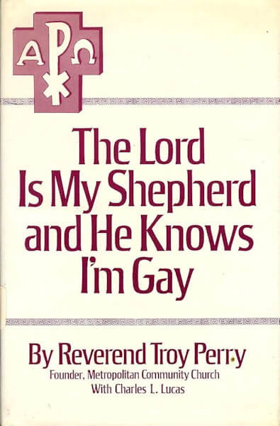 Capa do livro "The Lord Is My Shepherd and He Knows I'm Gay" de Troy Deroy Perry