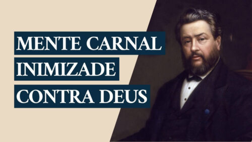 A mente carnal é inimizade contra Deus