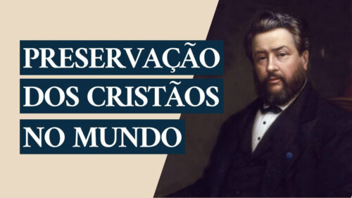 A preservação dos cristãos no mundo