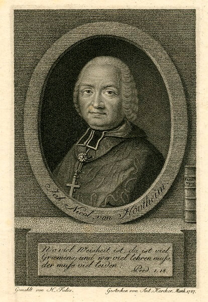 Johann Nikolaus von Hontheim , que usou o pseudônimo Febronius, que deu nome ao febronianismo